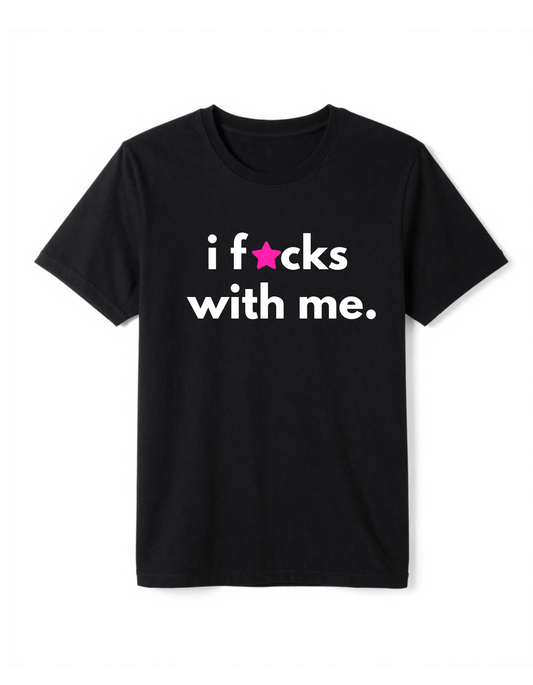 I Fucks With Me