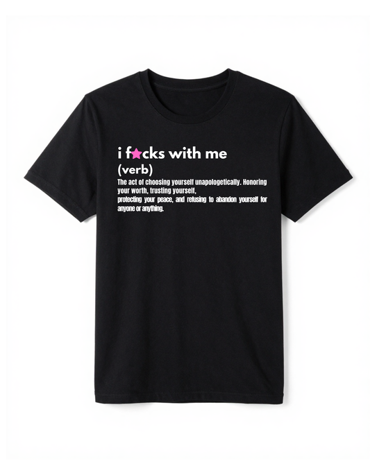 I Fucks With Me (Defined)